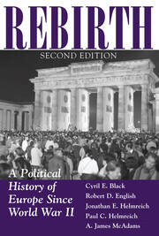 Rebirth: A Political History Of Europe Since World War II book cover