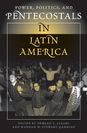 Power, Politics, And Pentecostals In Latin America book cover