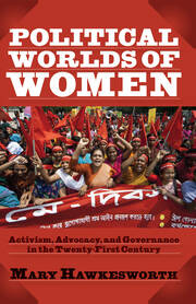Political Worlds of Women: Activism, Advocacy, and Governance in the Twenty-First Century book cover