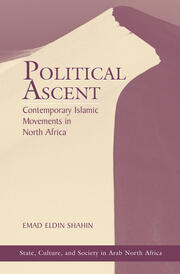 Political Ascent: Contemporary Islamic Movements In North Africa book cover