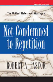Not Condemned To Repetition: The United States And Nicaragua book cover