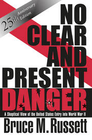 No Clear And Present Danger: A Skeptical View Of The UNited States Entry Into World War II book cover