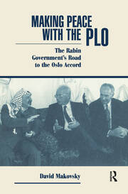 Making Peace With The Plo: The Rabin Government's Road To The Oslo Accord book cover