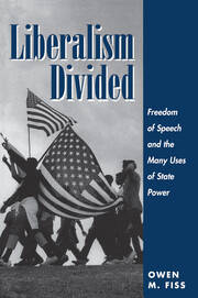 Liberalism Divided: Freedom Of Speech And The Many Uses Of State Power book cover