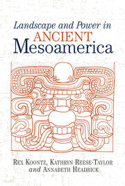 Landscape And Power In Ancient Mesoamerica book cover