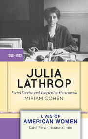 Julia Lathrop: Social Service and Progressive Government book cover