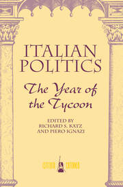 Italian Politics: The Year Of The Tycoon book cover