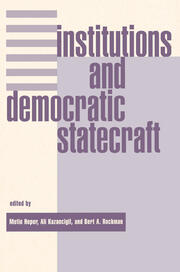 Institutions And Democratic Statecraft book cover