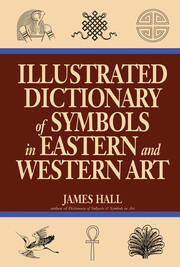 Illustrated Dictionary Of Symbols In Eastern And Western Art book cover