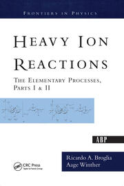 Heavy Ion Reactions: The Elementary Processes, Parts I&II book cover
