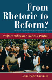 From Rhetoric To Reform?: Welfare Policy In American Politics book cover