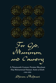 For God, Mammon, And Country: A Nineteenth-century Persian Merchant, Haj Muhammad Hassan Amin Al-zarb book cover