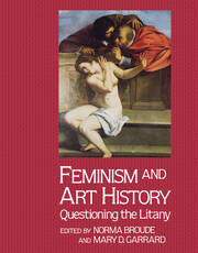 Feminism And Art History: Questioning The Litany book cover