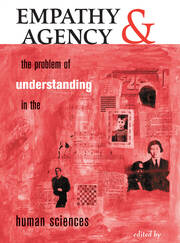 Empathy And Agency: The Problem Of Understanding In The Human Sciences book cover