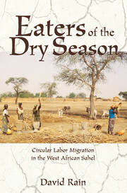 Eaters Of The Dry Season: Circular Labor Migration In The West African Sahel book cover