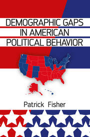 Demographic Gaps in American Political Behavior book cover