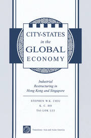 City States In The Global Economy: Industrial Restructuring In Hong Kong And Singapore book cover