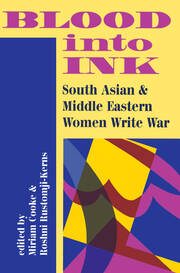 Blood Into Ink: South Asian And Middle Eastern Women Write War book cover