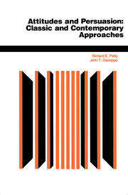 Attitudes And Persuasion: Classic And Contemporary Approaches book cover