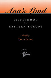 Ana's Land: Sisterhood In Eastern Europe book cover