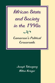 African State And Society In The 1990s: Cameroon's Political Crossroads book cover