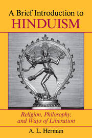 A Brief Introduction To Hinduism: Religion, Philosophy, And Ways Of Liberation book cover