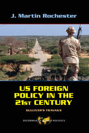 US Foreign Policy in the Twenty-First Century: Gulliver's Travails book cover