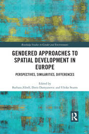 Gendered Approaches to Spatial Development in Europe: Perspectives, Similarities, Differences book cover