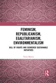 Feminism, Republicanism, Egalitarianism, Environmentalism: Bill of Rights and Gendered Sustainable Initiatives book cover