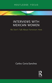 Interviews with Mexican Women: We Don't Talk About Feminism Here book cover