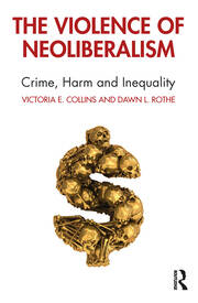 The Violence of Neoliberalism: Crime, Harm and Inequality book cover