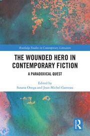 The Wounded Hero in Contemporary Fiction: A Paradoxical Quest book cover