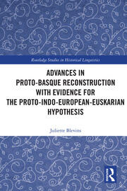 Advances in Proto-Basque Reconstruction with Evidence for the Proto-Indo-European-Euskarian Hypothesis book cover