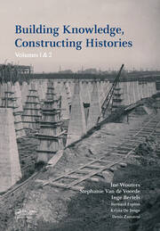 Building Knowledge, Constructing Histories: Proceedings of the 6th International Congress on Construction History (6ICCH 2018), July 9-13, 2018, Brussels, Belgium book cover