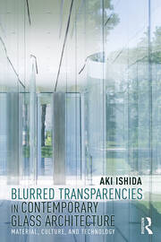 Blurred Transparencies in Contemporary Glass Architecture: Material, Culture, and Technology book cover