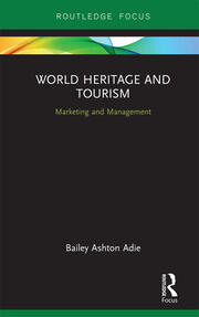World Heritage and Tourism: Marketing and Management book cover