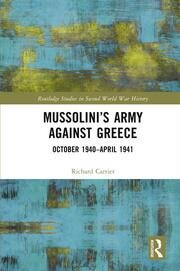 Mussolini’s Army against Greece: October 1940–April 1941 book cover