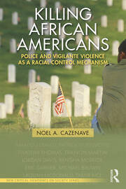 Killing African Americans: Police and Vigilante Violence as a Racial Control Mechanism book cover