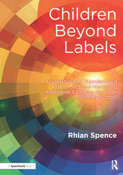 Children Beyond Labels: Understanding Standardised Assessment and Managing Additional Learning Needs in Primary School book cover