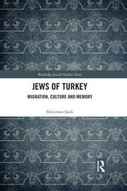 Jews of Turkey: Migration, Culture and Memory book cover