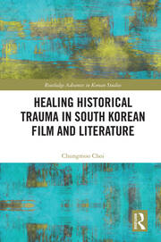 Healing Historical Trauma in South Korean Film and Literature book cover