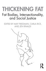 Thickening Fat: Fat Bodies, Intersectionality, and Social Justice book cover