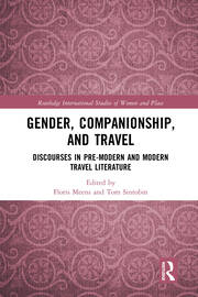 Gender, Companionship, and Travel: Discourses in Pre-modern and Modern Travel Literature book cover
