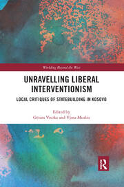Unravelling Liberal Interventionism: Local Critiques of Statebuilding in Kosovo book cover