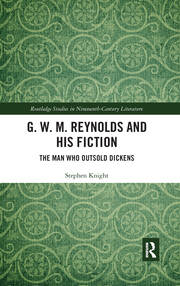 G. W. M. Reynolds and His Fiction: The Man Who Outsold Dickens book cover