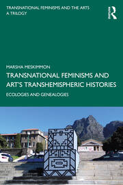 Transnational Feminisms and Art’s Transhemispheric Histories: Ecologies and Genealogies book cover