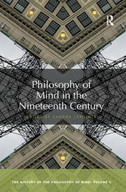 Philosophy of Mind in the Nineteenth Century: The History of the Philosophy of Mind, Volume 5 book cover