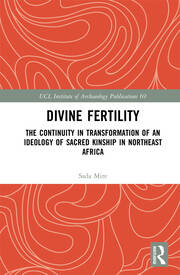 Divine Fertility: The Continuity in Transformation of an Ideology of Sacred Kinship in Northeast Africa book cover