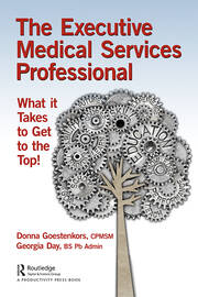 The Executive Medical Services Professional: What It Takes to Get to the Top! book cover
