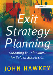 Exit Strategy Planning: Grooming Your Business for Sale or Succession book cover